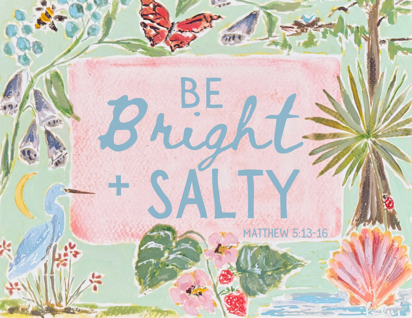 “Bright & Salty” Print